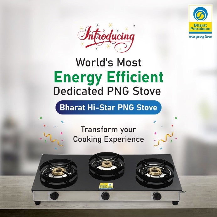 Bharat Petroleum Unveils Game-Changing Bharat Hi-Star PNG Stove, Setting New Efficiency Benchmark